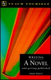 Writing a Novel: And Getting Published (Paperback)