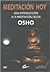 Meditacion hoy / Meditating Today: Una introduccion a la meditacion / An introduction to meditation (Tarot, Oraculos, Juegos Y Videos) (Spanish Edition)
