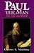 Paul the Man: His Life and ...