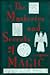 The Mysteries and Secrets of Magic