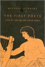 The First Poets: Lives of the Ancient Greek Poets (Hardcover)