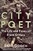 City Poet: The Life and Times of Frank O'Hara