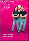 Amazon to Zami: Towards a Global Lesbian Feminism (Sexual Politics)