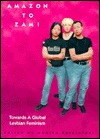 Amazon to Zami: Towards a Global Lesbian Feminism (Sexual Politics)