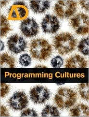 Programming Cultures: Art and Architecture in the Age of Software (Architectural Design)