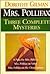 Mrs. Pollifax Three Complete Mysteries by Dorothy Gilman Mrs. Pollifax Three Complete Mysteries by Dorothy Gilman