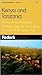 Fodor's Kenya and Tanzania, 1st Edition: The Guide for All Budgets Where to Stay, Eat, and Explore On and Off the Beaten Path (Travel Guide)