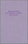 Homosexuality & Medicine, Health & Science (Studies in Homosexuality)