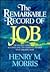 The Remarkable Record of Job: The Ancient Wisdom, Scientific Accuracy, and Life-Changing Message of an Amazing Book