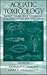 Aquatic Toxicology Molecular Biochemical and Cellular Perspective