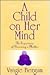 A Child on Her Mind: The Experience of Becoming a Mother