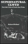 Supernatural Clwyd: The folk tales of North-East Wales (Paperback)