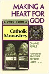 Making a Heart for God: A Week Inside a Catholic Monastery (Hardcover)