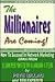 The Millionaires Are Coming...