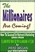 The Millionaires Are Coming! : How to Succeed at Network Marketing