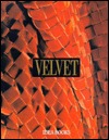 Velvet: History, Techniques, Fashions (Paperback)