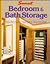 Bedroom and Bath Storage: How to Plan & Organize, Closet Systems, Space-Saving Ideas