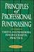 Principles of Professional Fundraising: Useful Foundations for Successful Practice (JOSSEY BASS NONPROFIT & PUBLIC MANAGEMENT SERIES)