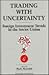 Trading with Uncertainty