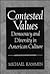 Contested Values: Democracy and Diversity in American Culture