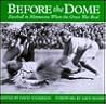 Before the Dome: ...