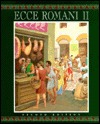 Ecce Romani II: Home and School Pastimes and Ceremonies (Hardcover)