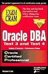 Oracle DBA Exam Cram: Test 3 and Test 4: Exam: TEST 3 & TEST 4 (Paperback)
