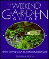 The Weekend Garden Guide: Work-Saving Ways to a Beautiful Backyard (Paperback)