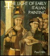 The Light of Early Italian Painting (Paperback)