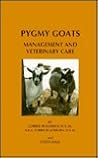 Pygmy Goats: Management And Veterinary Care Pygmy Goats: Management And Veterinary Care