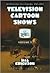 Television Cartoon Shows: A...
