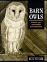 Barn Owls: Predator-Prey Relationships and Conservation Barn Owls: Predator-Prey Relationships and Conservation