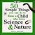 50 Simple Things You Can Do to Raise a Child Who Loves Science & Nature (50 Simple Things Series)