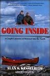 Going Inside: A Couple's Journey of Renewal into the North Going Inside: A Couple's Journey of Renewal into the North