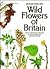 Wild Flowers of Britain by Roger Phillips