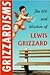 Grizzardisms:: The Wit and Wisdom of Lewis Grizzard