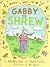 Gabby the Shrew