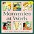 Mommies At Work (Aladdin Picture Books)