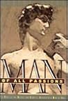 Man of All Passions: The Conflicting Drives and Complex Desires of a Man of God