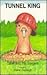 Tunnel King (Animal Pride S...