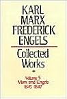 Collected Works Volume 5, Marx and Engels: 1845–47