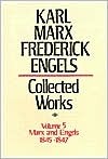 Collected Works Volume 5, Marx and Engels: 1845–47 (Hardcover)