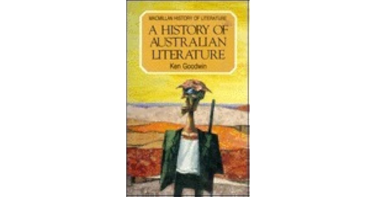 A History of Australian Literature by Goodwin