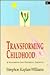 Transforming Childhood by Strephon Kaplan-Williams