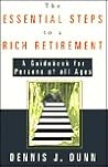 The Essential Steps to a Rich Retirement: A Guidebook for Persons of All Ages The Essential Steps to a Rich Retirement: A Guidebook for Persons of All Ages