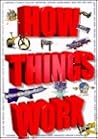 How Things Work How Things Work