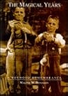 The Magical Years: A Boyhood Remembrance