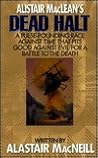 Alistair Maclean's Dead Halt