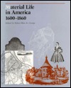 Material Life in America, 1600-1860 (Paperback)