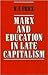 Marx and Education in Late ...